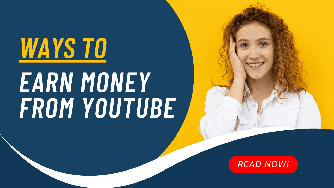 Ways to Earn money from YouTube